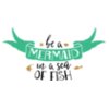 Be a Mermaid SVG